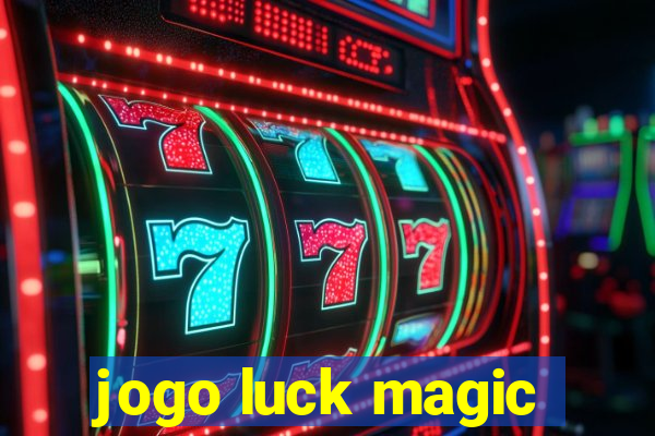 jogo luck magic